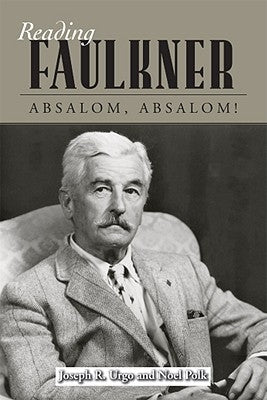 Absalom, Absalom! by Urgo, Joseph R.