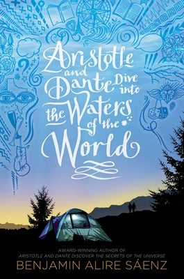 Aristotle and Dante Dive Into the Waters of the World by S&#195;&#161;enz, Benjamin Alire