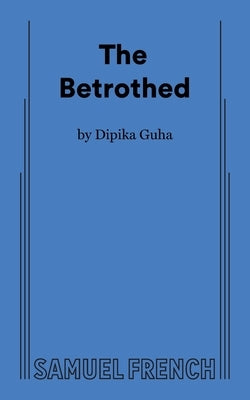 The Betrothed by Guha, Dipika