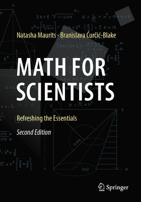 Math for Scientists: Refreshing the Essentials by Maurits, Natasha