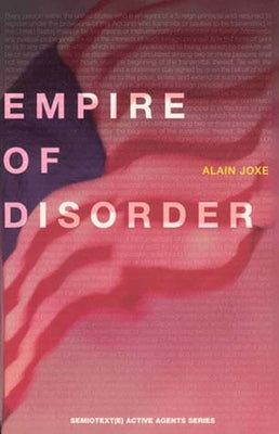 The Empire of Disorder by Joxe, Alain