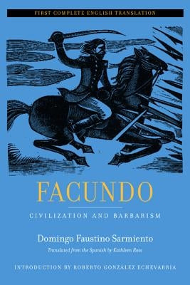 Facundo: Civilization and Barbarism Volume 12 by Sarmiento, Domingo Faustino