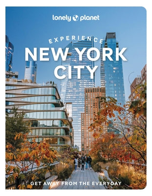 Lonely Planet Experience New York City by Garry, John