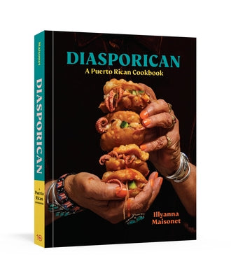 Diasporican: A Puerto Rican Cookbook by Maisonet, Illyanna