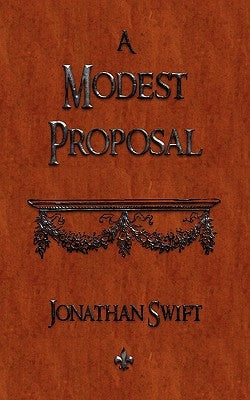 A Modest Proposal by Swift, Jonathan