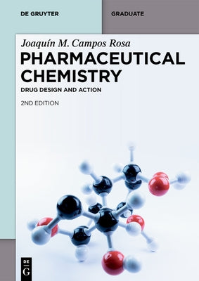 Pharmaceutical Chemistry: Drug Design and Action by Campos Rosa, Joaqu?n M.