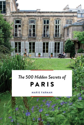 The 500 Hidden Secrets of Paris - Updated and Revised by Farman, Marie