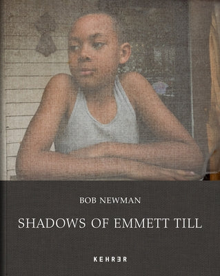 Shadows of Emmett Till by Newman, Bob
