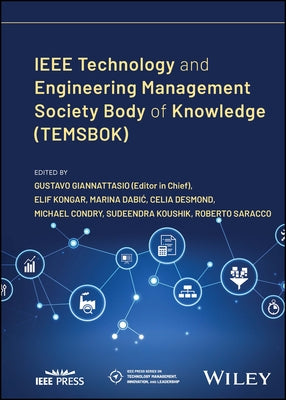 IEEE Technology and Engineering Management Society Body of Knowledge (Temsbok) by Giannattasio, Gustavo