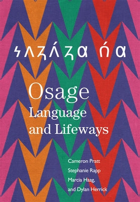 Osage Language and Lifeways by Pratt, Cameron