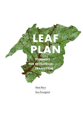 Leaf Plan: Towards the Ecological Transition by Ricci, Mos&#232;