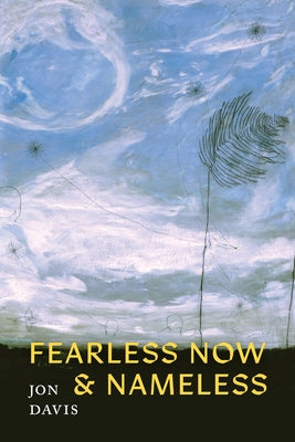Fearless Now & Nameless by Davis, Jon