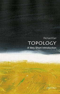 Topology: A Very Short Introduction by Earl, Richard