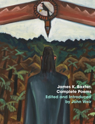 James K. Baxter: Complete Poems by Baxter, James K.