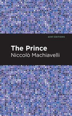 The Prince by Machiavelli, Niccolo