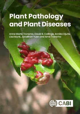 Plant Pathology and Plant Diseases by Tronsmo, Anne Marte