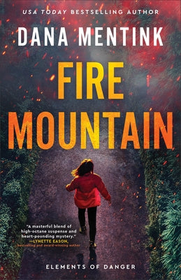 Fire Mountain by Mentink, Dana