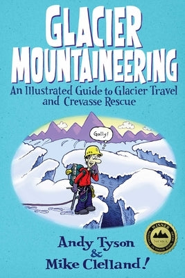 Glacier Mountaineering by Clelland, Mike