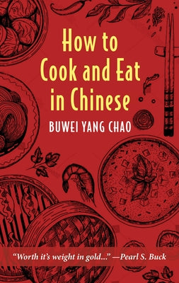 How to Cook and Eat in Chinese by Chao, Buwei Yang