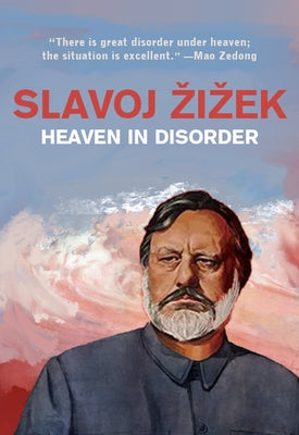 Heaven in Disorder by Zizek, Slavoj