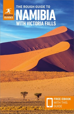 The Rough Guide to Namibia with Victoria Falls: Travel Guide with Free eBook by Guides, Rough