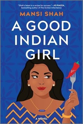 A Good Indian Girl by Shah, Mansi