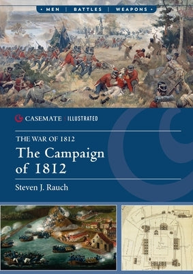 The Campaign of 1812 by Rauch, Steven J.