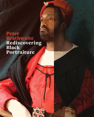 Rediscovering Black Portraiture by Brathwaite, Peter