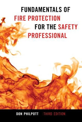 Fundamentals of Fire Protection for the Safety Professional by Philpott, Don