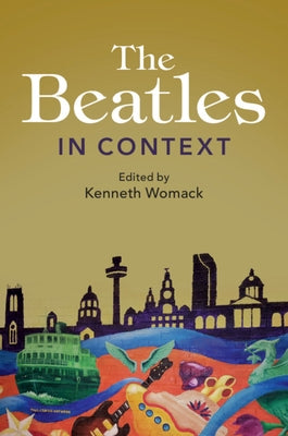 The Beatles in Context by Womack, Kenneth