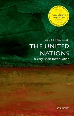 The United Nations: A Very Short Introduction by Hanhim&#195;&#164;ki, Jussi M.