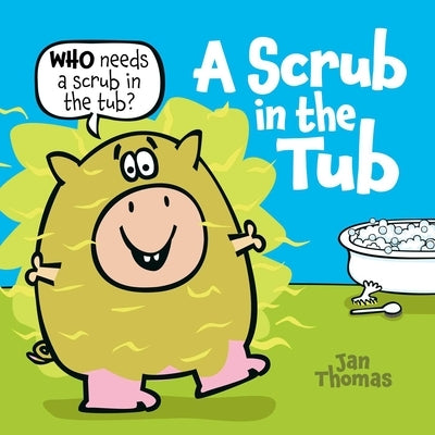 A Scrub in the Tub by Thomas, Jan