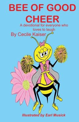 Bee of Good Cheer by Kaiser, Cecile