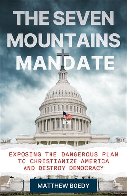 The Seven Mountains Mandate by Boedy, Matthew