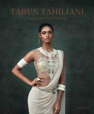 Tarun Tahiliani: Journey to India Modern by Tahiliani, Tarun