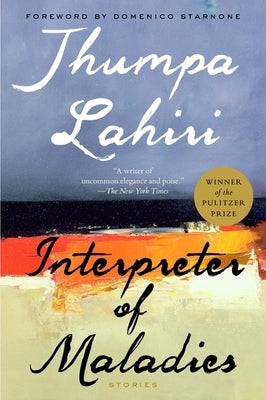 Interpreter of Maladies: A Pulitzer Prize Winner by Lahiri, Jhumpa