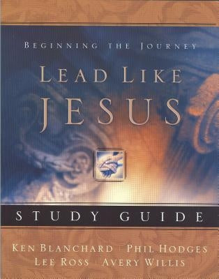 Lead Like Jesus Workbook by Blanchard, Kenneth