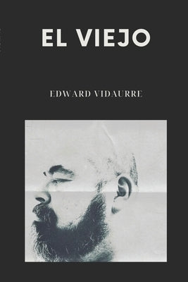 El Viejo by Vidaurre, Edward