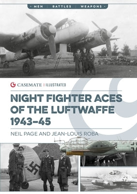 Night Fighter Aces of the Luftwaffe 1943-45 by Page, Neil