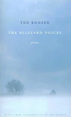 The Blizzard Voices by Kooser, Ted