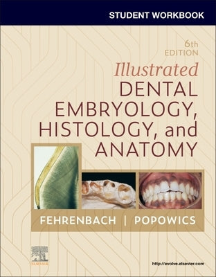 Student Workbook for Illustrated Dental Embryology, Histology and Anatomy by Fehrenbach, Margaret J.