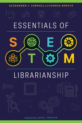 Essentials of Stem Librarianship by Carroll, Alexander J.