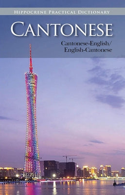 Cantonese-English/ English-Cantonese Practical Dictionary by Books, Editors Of Hippocrene