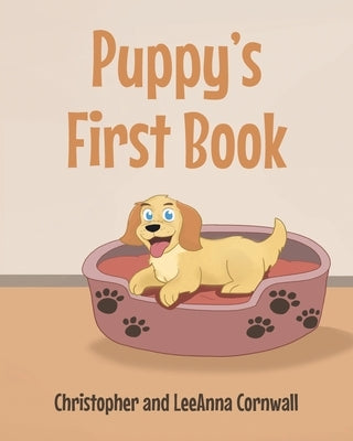 Puppy's First Book by Leeanna Cornwall, Christopher And