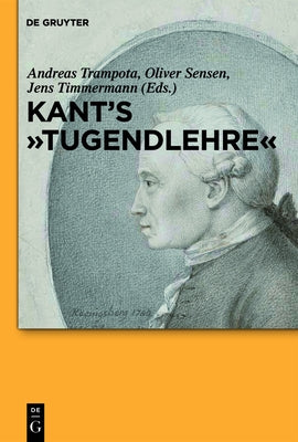 Kant's Tugendlehre: A Comprehensive Commentary by Trampota, Andreas