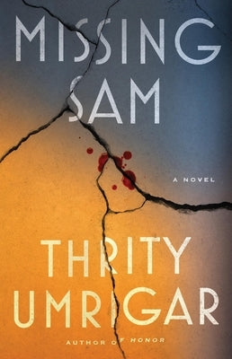 Missing Sam by Umrigar, Thrity