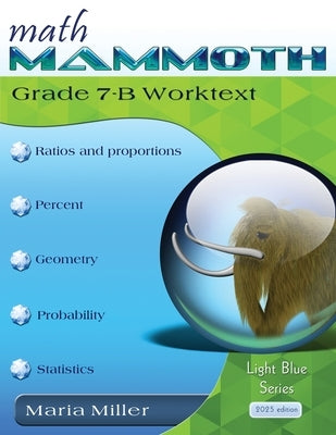 Math Mammoth Grade 7-B Worktext by Miller, Maria