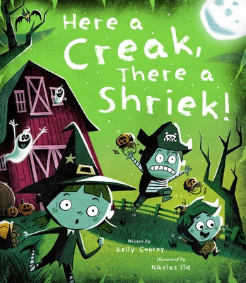 Here a Creak, There a Shriek! by Conroy, Kelly
