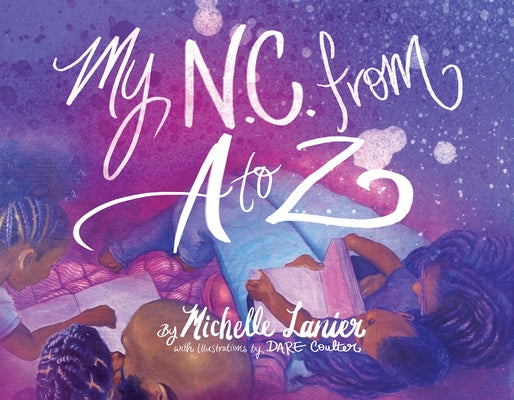 My N.C. from A-Z by Lanier, Michelle