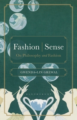 Fashion / Sense: On Philosophy and Fashion by Grewal, Gwenda-Lin